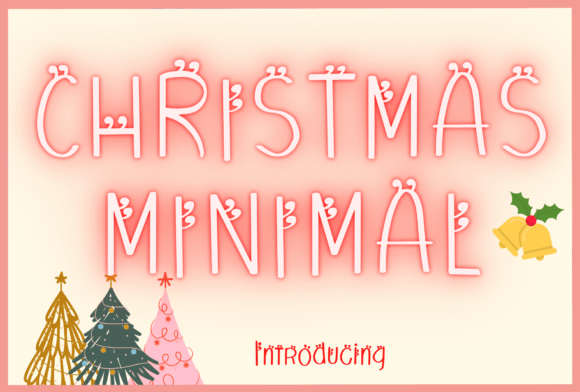 Christmas Minimal: A Whimsical Font for Modern Design