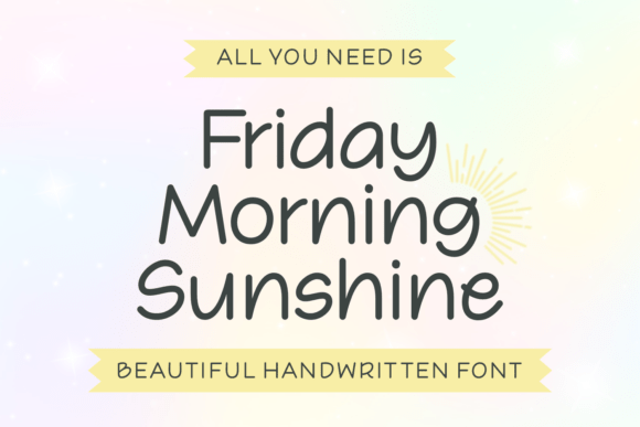 Friday Morning Sunshine: A Bright Handwritten Font for Designs